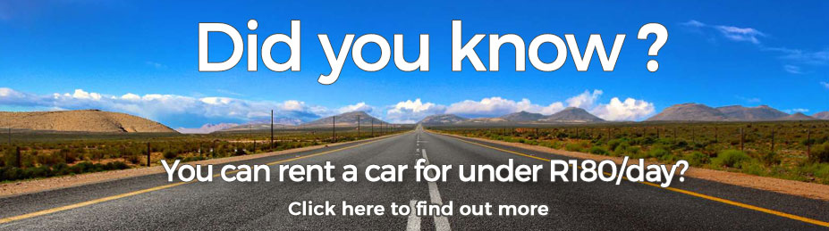 You can rent a car for under R180/day?